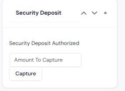 Security Deposit panel on the order reading Security Deposit Authorized with an amount to capture field and a Capture button